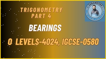 TRIGONOMETRY- BEARINGS |O LEVEL 4024| IGCSE 0580 MATHEMATICS
