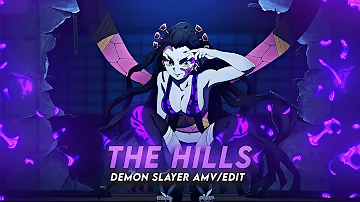 The Hills I Daki Demon Slayer [AMV/Edit]