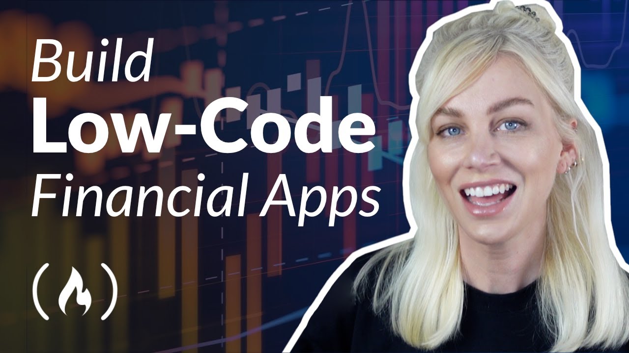 Low-Code Tutorial – Build 3 Financial Apps (Full Course)