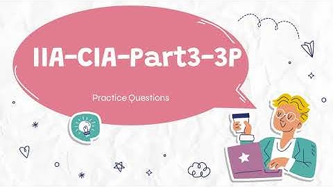 IIA-CIA-Part3-3P Practice Questions Online [2022] Check Demo OF Killtest IIA-CIA-Part3-3P Guide