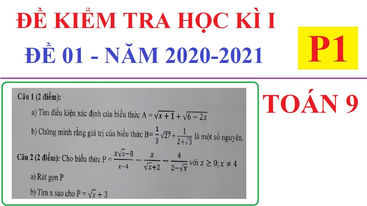 Đề thi học kì 1 toán 9 hà nội | ĐỀ KIỂM TRA THI HỌC KÌ I MÔN TOÁN LỚP 9 NĂM HỌC 2020-2021 – ĐỀ 01 -P1