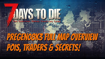 7DTD - Pregen08k3 Map Overview - Important POIs, Secret Bunkers & More!