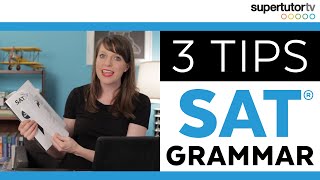 SAT® Grammar Tips: Crush the Writing and Language Section of the Test!