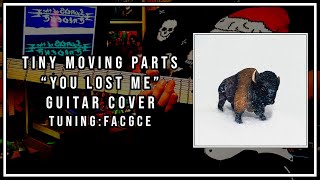 Tiny Moving Parts - You Lost Me (Guitar Cover)