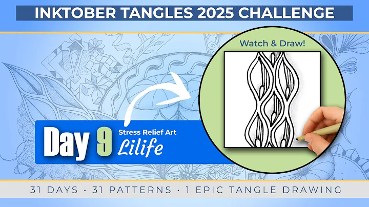 Day 9: Lilife | Inktober Tangles 2025 Challenge 🌿 The Pattern That Stops Racing Thoughts