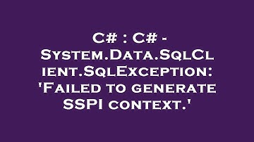 C# : C# - System.Data.SqlClient.SqlException: 