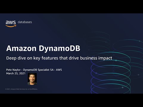Deep Dive on Amazon DynamoDB Key Features to Drive Business Impact - AWS Online Tech Talks