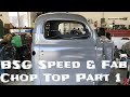 48 Ford BBC Turbo Build EP. 8 - Chop Top part 1