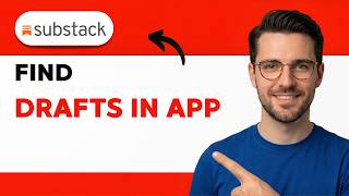 How To Find Drafts in the Substack App [2026 Full Guide]