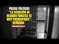 “La situación de Ricardo Fonseca es muy preocupante”: hermana de preso político venezolano
