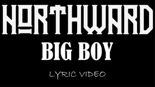 Watch Northward Big Boy video