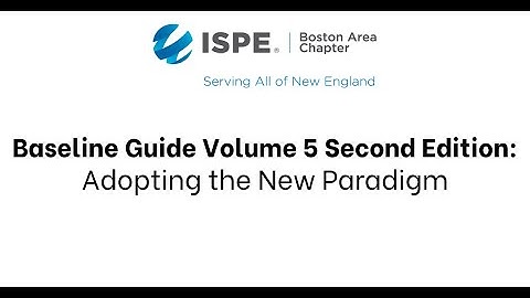 ISPE Baseline Guide Volume 5 Second Edition: Adopting the New Paradigm