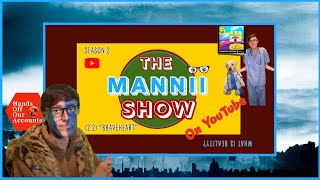 The Mannii Show on YouTube (2.2) 