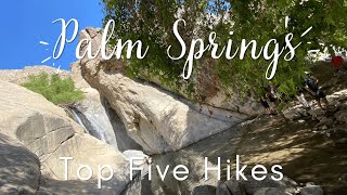 Top Five Hikes in Palm Springs