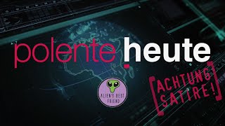 POLENTE HEUTE #1 - Alien&#39;s Best Friend - Satire Show