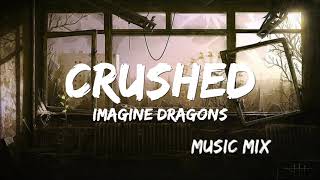 Crushed - Imagine Dragons (Lyrics) 🎵