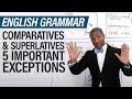 English Grammar Exceptions: Superlative & Comparative