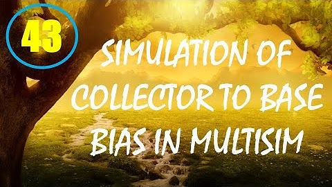 ElexCkts | Lecture-43 | Simulation of Collector to Base Bias in Multisim