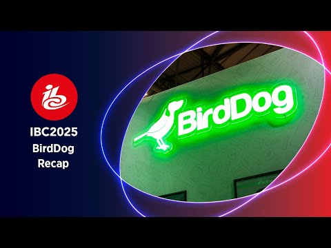 IBC 2025 BirdDog Recap