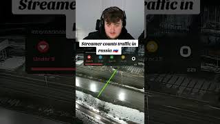 Streamer counts traffic in russia 🇷🇺  #trafficgame #kickstreaming #kick #streamer #stevenwins1