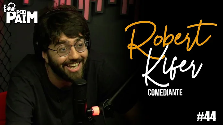 PODPAIM - ROBERT KIFER - COMEDIANTE