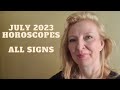 July 2023 horoscopes ALL SIGNS