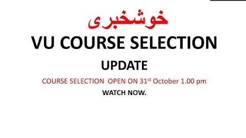 VU course selection 2022 open now 31st October 1pm #vu #update #courseselection
