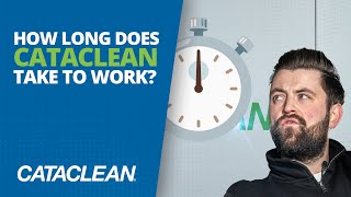 How Long Does It Take For Cataclean 8-in-1 To Work