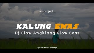 KALUNG EMAS❗DJ SLOW ANGKLUNG SLOW BASS VERSION