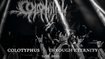COLOTYPHUS - THROUGH ETERNITY - LIVE 2021
