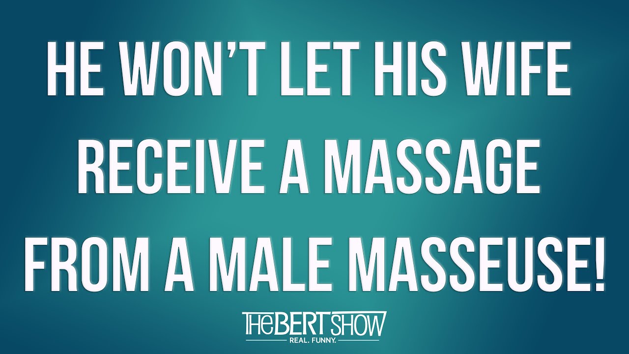 He Refuses To Let His Wife Receive A Massage From A