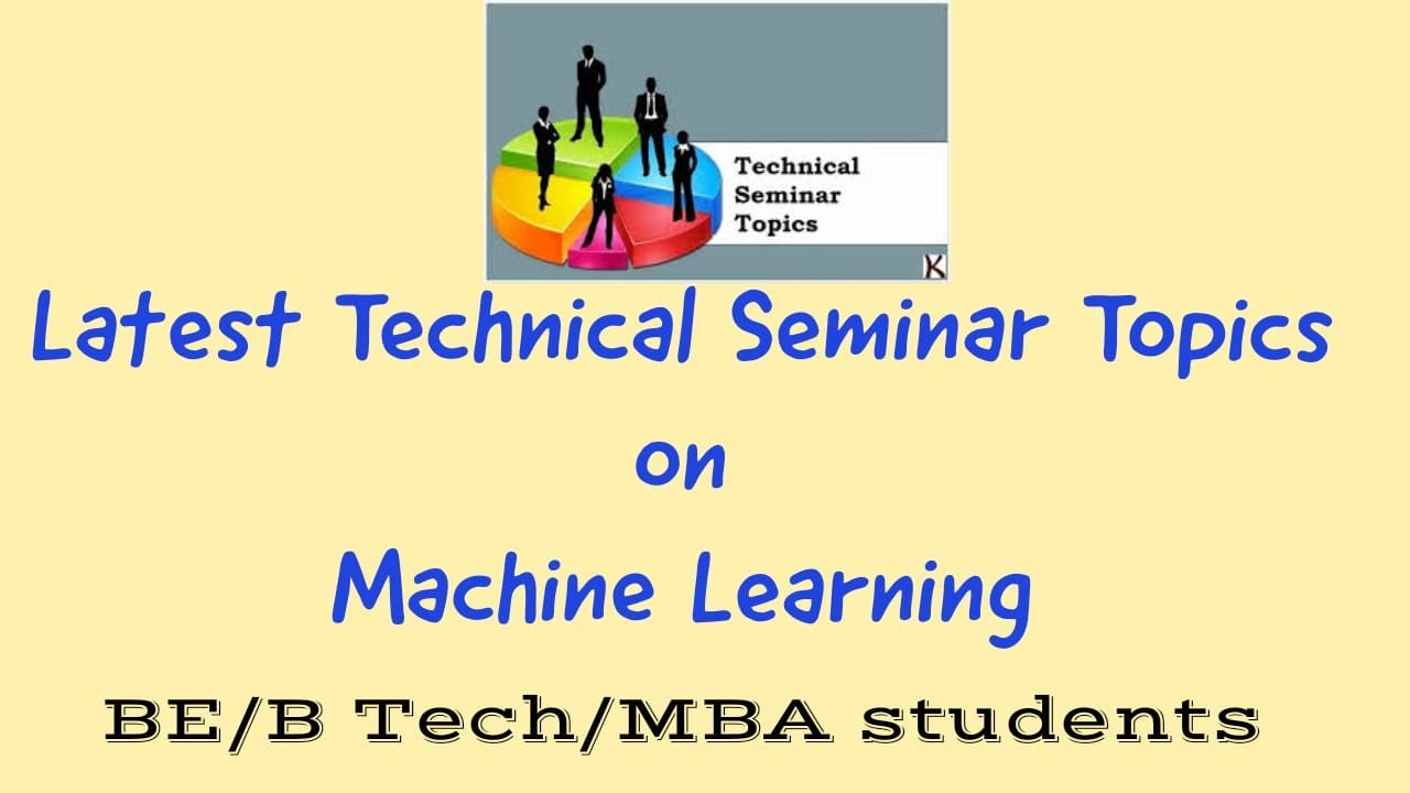 Top Ten Technical Seminar Topics On Machine Learning BE B Tech M Tech top-ten-technical-seminar-topics-on-machine-learning-be-b-tech-m-tech
