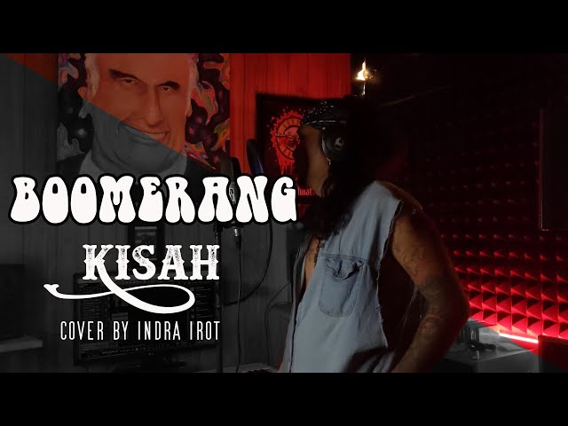 BOOMERANG - KISAH cover by INDRA IROT class=