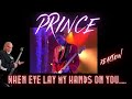 PRINCE - When Eye Lay My Hands On U Reaction!