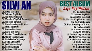 Lagu Pop Melayu Terbaru 2024 ~ Lagu Melayu Terpopuler 2023 Bikin Baper  - Silvia An