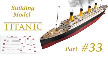 Building The R.M.S Titanic - Issue 33 - Hachette