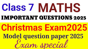 Class 7 Maths Christmas exam model question paper 2025| class 7 Maths important questions xmass 2025
