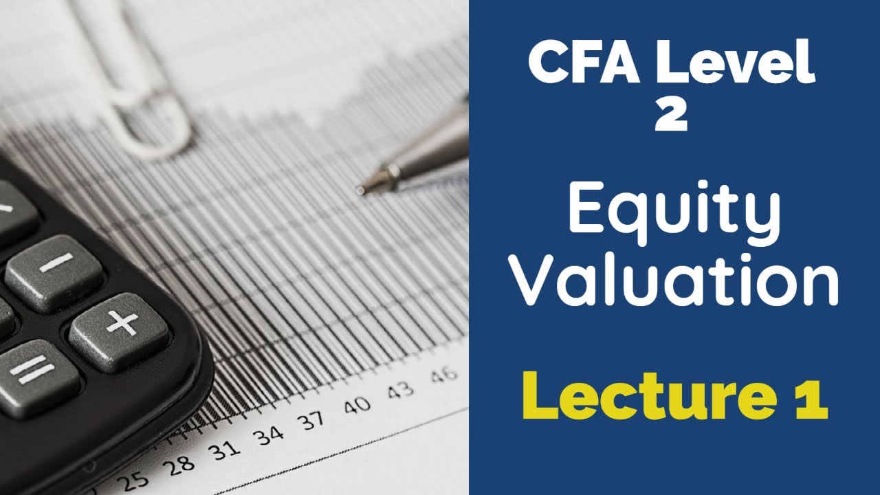 Equity Valuation Application and Process | CFA Level 2 | RBei | CFA ...