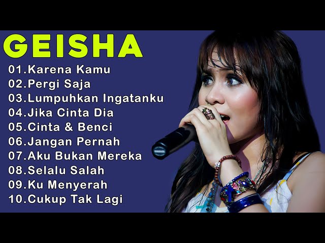 GEISHA [Full Album Terbaik 2024 ]Lagu Pop Indonesia Terbaik & Terpopuler Sepanjang Masa class=