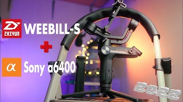 Best Gimbal for my Sony A6400 | Zhiyun Weebill-S