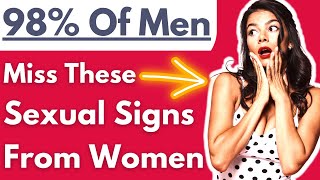 98% Of Men ALWAYS Miss These Signs A Girl Is Sexually Flirting & Attracted To Them - She Wants You