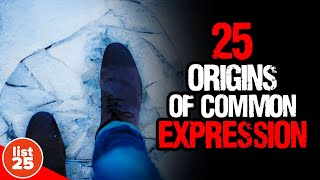 25 Fascinating Backstories of Common Expressions