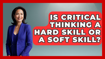 Is Critical Thinking A Hard Skill Or A Soft Skill? - The Personal Growth Path