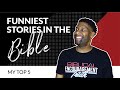 My Top 5 Funniest Stories In The Bible!