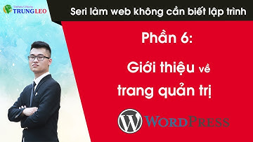 Phần 6. Giới thiệu về trang quản trị wordpress