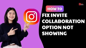 How To Fix Invite Collaboration Option Not Showing On Instagram