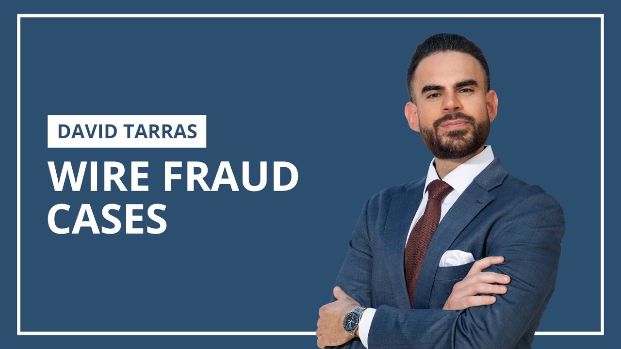 Wire Fraud Cases | David Tarras
