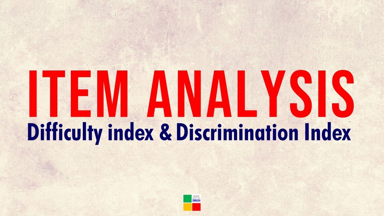 item-analysis-difficulty-index-and-discrimination-index-assessment-and-evaluation-tsin