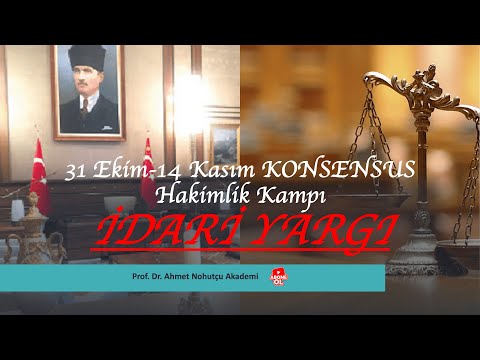 Konsensus Hakimlik Kampı: İdari Yargı-1 (GENEL ESASLAR)