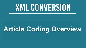 XML CONVERSION   Article Coding Overview  #xmlfile #xml #epub #ebook 720p